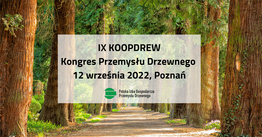 IX Kongres Przemysłu Drzewnego KOOPDREW - 12 września 2022, Poznań