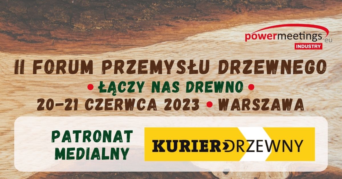 FORUM PRZEMYSŁU DRZEWNEGO - Łączy nas drewno